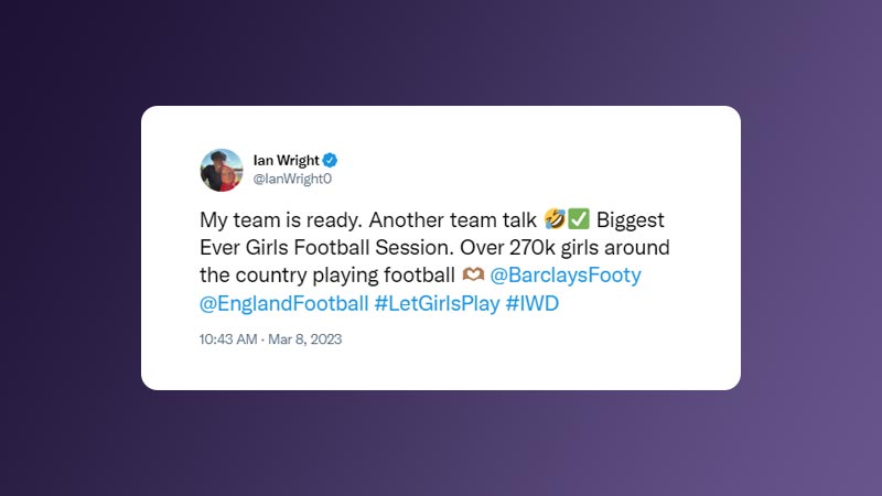 Ian Wright tweet about the #Letgirlsplay campaign and being a part of the session